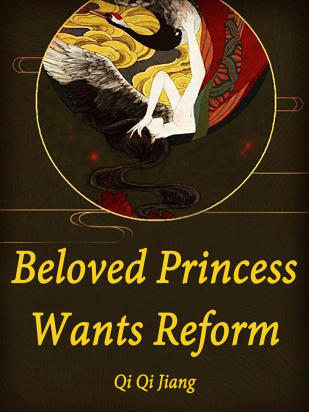Beloved Princess Wants Reform